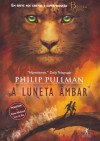 A Luneta Âmbar (Fronteiras Do Universo #3) - Philip Pullman