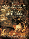 The New Atlantis and the City of the Sun: Two Classic Utopias - Francis Bacon, Tomasso Campanella