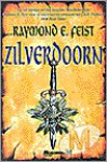 Zilverdoorn (De Sage van de Oorlog van de Grote Scheuring, #2) - Raymond E. Feist, Richard Heufkens