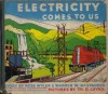 Electricity Comes To Us - Rose Wyler