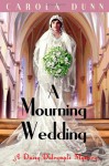 A Mourning Wedding (Daisy Dalrymple, #13) - Carola Dunn