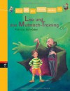 Erst ich ein Stück, dann du: Leo und das mutmach Training - Patricia Schröder, Betina Gotzen-Beek