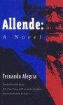Allende: A Novel - Fernando Alegria, Frank Janney, Frederick M. Nunn