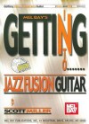 Getting Into Jazz Fusion Guitar [With CD] - Scott Miller