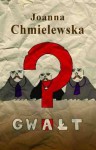 Gwałt - Joanna Chmielewska