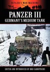 Panzer III - Germany's Medium Tank - Bob Carruthers