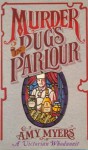 Murder in Pug's Parlour: (Auguste Didier Mystery 1) - Amy Myers