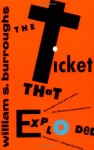 The Ticket That Exploded - William S. Burroughs