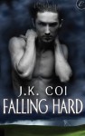 Falling Hard - J.K. Coi