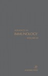 Advances in Immunology, Volume 69 - Frank J. Dixon