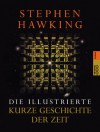 Die illustrierte kurze Geschichte der Zeit - Stephen Hawking, Hainer Kober