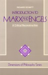 Introduction to Marx and Engels: A Critical Reconstruction (Dimensions of Philosophy) - Richard Schmitt