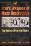 Iran's Weapons of Mass Destruction: The Real and Potential Threat - Anthony H. Cordesman, Khalid R. Al-Rodhan