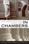 In Chambers: Stories of Supreme Court Law Clerks and Their Justices - Todd C. Peppers, Artemus Ward