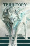 Territory Prequel - Susan A. Bliler