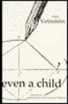 Even a Child - Rosmarie Waldrop