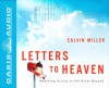 Letters to Heaven (Library Edition): Reaching Across to the Great Beyond - Calvin Miller, Jim Sanders