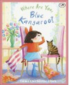 Where Are You, Blue Kangaroo - Emma Chichester Clark