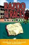 Razoo at the Races: Diary of a Horse Player - Gary West, Marvin Small