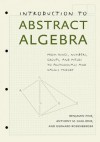 Introduction to Abstract Algebra: From Rings, Numbers, Groups, and Fields to Polynomials and Galois Theory - Benjamin Fine, Anthony M. Gaglione, Gerhard Rosenberger