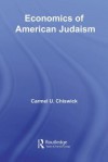 Economics of American Judaism - Carmel Chiswick