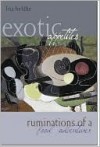 Exotic Appetites: Ruminations of a Food Adventurer - Lisa M. Heldke