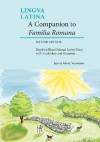 A Companion to Familia Romana: Based on Hans Ørberg's Latine Disco, with Vocabulary and Grammar (Lingua Latina) - Jeanne Neumann, Hans Ørberg