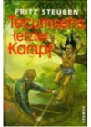 Tecumsehs letzter Kampf - Fritz Steuben, Erhard Wittek