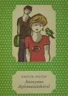 Anonymus diplomatatáskával [Pöttyös könyvek] - Zsuzsa Kántor, Vera Zsoldos