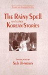 The Rainy Spell and Other Korean Stories - Suh Ji-Moon, Suh Ji-Moon