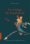 Le Voyage Du Funambule - Gilles Tibo