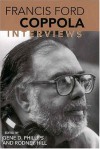 Francis Ford Coppola: Interviews (Conversations with Filmmakers) - Gene D. Phillips, Rodney Hill