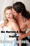 SHE MARRIED A TIME TRAVELER - Ethan Somerville