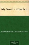 My Novel - Complete - Baron Edward Bulwer Lytton