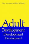 Adult Development: A New Dimension in Psychodynamic Theory and Practice - Calvin A. Colarusso, Robert A. Nemiroff