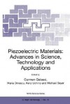 Piezoelectric Materials: Advances in Science, Technology and Applications - Carmen Galassi, Kenji Uchino, Maria Dinescu