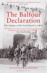 Balfour Declaration: The Origins of the Arab-Israeli Conflict - Jonathan Schneer