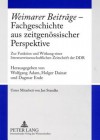 Weimarer Beitraege - Fachgeschichte Aus Zeitgenoessischer Perspektive: Zur Funktion Und Wirkung Einer Literaturwissenschaftlichen Zeitschrift Der Ddr Unter Mitarbeit Von Jan Standke - Jan Standke, Wolfgang Adam, Holger Dainat