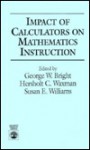 Impact of Calculators on Mathematics Instruction - George W. Bright