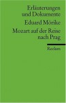 Eduard Mörike: Mozart auf der Reise nach Prag. Erläuterungen und Dokumente - Karl Pörnbacher