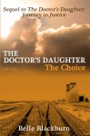 The Doctor's Daughter: The Choice - Belle Blackburn