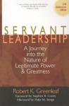 Servant Leadership [25th Anniversary Edition]: A Journey into the Nature of Legitimate Power and Greatness - Robert K. Greenleaf