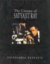 Cinema of Satyajit Ray - Chidananda Das Gupta