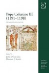 Pope Celestine III (1191-1198): Diplomat and Pastor - John Doran, Damian J. Smith