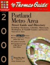 The Thomas Guide 2000 Portland Metro Area Street Guide and Dictectory: Including : Clackamas, Columbia, Multnomah, Washington & Yamhill, Oregon and the ... Metro Area Street Guide and Directory) - Thomas Brothers Maps