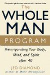 The Whole Man Program: Reinvigorating Your Body, Mind, and Spirit after 40 - Jed Diamond