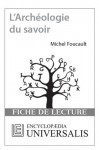 L'Archéologie du savoir de Michel Foucault (Fiche de lecture Universalis) (French Edition) - Encyclopædia Universalis