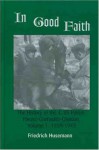 In Good Faith: The History Of The 4th Ss Polizei Panzer Grenadier Division, Vol. 1: 1939 1943 - Friedrich Husemann