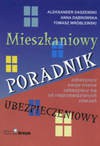 Mieszkaniowy poradnik ubezpieczeniowy - Aleksander Daszewski, Anna Dąbrowska, Tomasz Wróblewski