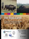 The Black Earth: Ecological Principles for Sustainable Agriculture on Chernozem Soils - David Dent, Boris P. Boincean, Igori Arcadie Krupenikov